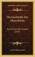 Geschichte Der Altem Kirche