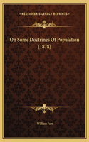 On Some Doctrines Of Population (1878)