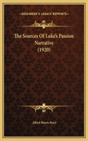 The Sources Of Luke's Passion Narrative (1920)