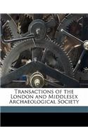 Transactions of the London and Middlesex Archaeological Society Volume 4