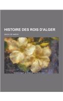 Histoire Des Rois D'Alger