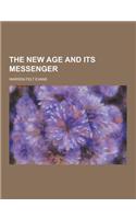 The New Age and Its Messenger