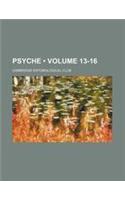 Psyche (Volume 13-16)
