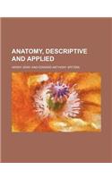 Anatomy, Descriptive and Applied: (English)