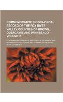 Commemorative Biographical Record of the Fox River Valley Counties of Brown, Outagamie and Winnebago; Containing Biographical Sketches of Prominent an