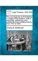 The Municipal Law of Philadelphia