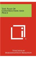 The Plan of Construction and Peace