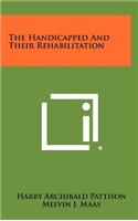 The Handicapped and Their Rehabilitation