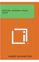 Hitler, America and God