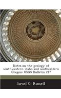 Notes on the Geology of Southwestern Idaho and Southeastern Oregon