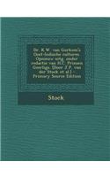 Dr. K.W. Van Gorkom's Oost-Indische Cultures. Opnieuw Uitg. Onder Redactie Van H.C. Prinsen Geerligs. [Door J.P. Van Der Stock et al.]