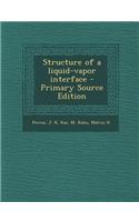 Structure of a Liquid-Vapor Interface - Primary Source Edition