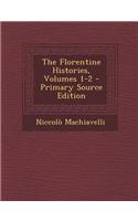The Florentine Histories, Volumes 1-2