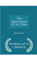 Apocalypse of St John - Scholar's Choice Edition