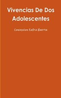 Vivencias De Dos Adolescentes