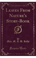 Leaves from Nature's Story-Book, Vol. 3 (Classic Reprint)