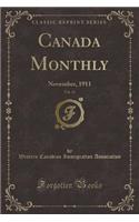 Canada Monthly, Vol. 11: November, 1911 (Classic Reprint)