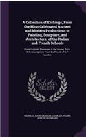 Collection of Etchings, From the Most Celebrated Ancient and Modern Productions in Painting, Sculpture, and Architecture, of the Italian and French Schools