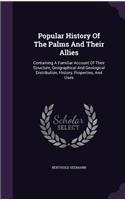 Popular History Of The Palms And Their Allies