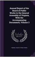 Annual Report of the Board of Public Works to the General Assembly of Virginia, with the Accompanying Documents, Volume 3