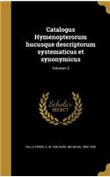 Catalogus Hymenopterorum Hucusque Descriptorum Systematicus Et Synonymicus; Volumen 3