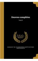 Oeuvres Completes; Tome 9