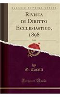 Rivista di Diritto Ecclesiastico, 1898, Vol. 8 (Classic Reprint)