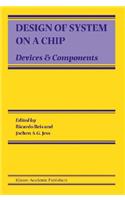 Design of System on a Chip: Devices & Components