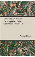 University of Musical Encyclopedia - Great Composers Volume III