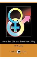 Sane Sex Life and Sane Sex Living (Dodo Press)