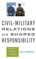 Civil-Military Relations and Shared Responsibility