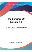 The Romance Of Dueling V2: In All Times And Countries(English)