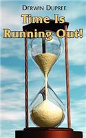 Time Is Running Out!: (English)