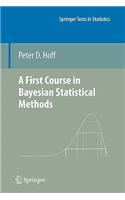First Course in Bayesian Statistical Methods