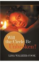 Will The Circle Be Unbroken