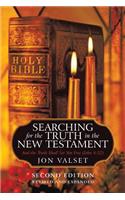 Searching for the Truth in the New Testament: Second Edition, Revised and Expanded