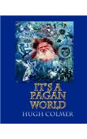 It's a pagan world