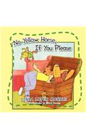 No Yellow Horse, If You Please