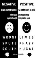 Negative/Positive Antonym Word Scrambles Book
