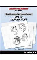 Character Mentor Studio, Workbook 1- Shape Inspiration