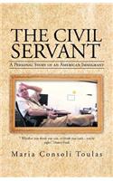 Civil Servant: A Personal Story of an American Immigrant