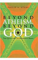 Beyond Atheism, Beyond God