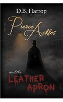 Pierce Ackles and the Leather Apron