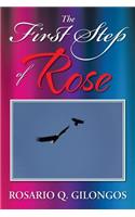 The First Step of Rose