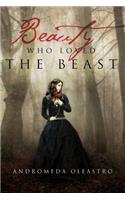 Beauty Who Loved the Beast: (English)