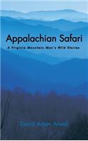 Appalachian Safari: A Virginia Mountain Man's Wild Stories