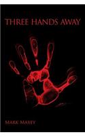 Three Hands Away