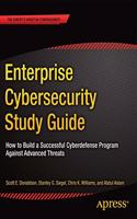 Enterprise Cybersecurity Study Guide: How to Build a Successful Cyberdefense Program Against Advanced Threats