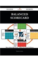 Balanced Scorecard 94 Success Secrets - 94 Most Asked Questions on Balanced Scorecard - What You Need to Know