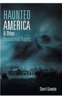Haunted America & Other Paranormal Travels: (English)